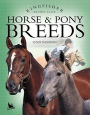 Cover of: Horse &  Pony Breeds (Kingfisher Riding Club) by Sandy Ransford