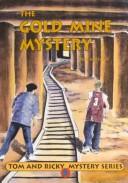 Cover of: The Gold Mine Mystery by Bob Wright