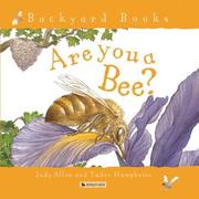 Cover of: Are you a Bee? (Backyard Books) by Judy Allen