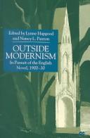 Cover of: Outside Modernism: In Pursuit of the English Novel, 1900-30