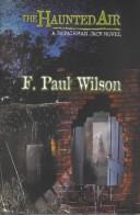 Cover of: The Haunted Air (Repairman Jack Novels) by F. Paul Wilson