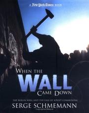 Cover of: When the wall came down: the Berlin Wall and the fall of Communism