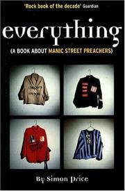 Everything : (a book about the Manic Street Preachers)