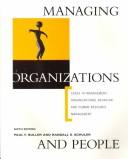 Managing organizations and people : cases in management, organizational behavior, and human resource management