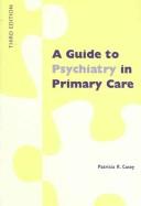 A guide to psychiatry in primary care