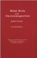 Mind, body and electromagnetism