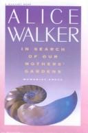 In Search of Our Mother's Garden by Alice Walker
