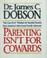 Cover of: Parenting Isn't for Cowards