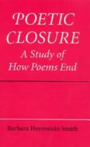 Cover of: Poetic closure: a study of how poems end