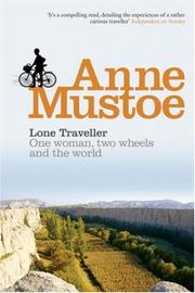 Cover of: Lone traveller: one woman, two wheels, and the world
