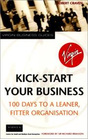 Kick-start your business : 100 days to a leaner, fitter organisation