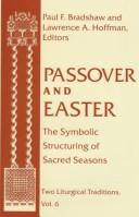 Passover and Easter : the symbolic structuring of sacred seasons