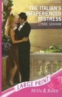 Cover of: The Italian's Inexperienced Mistress (Romance Large) by Lynne Graham