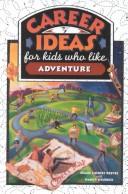 Cover of: Career Ideas for Kids Who Like Adventure (The Career Ideas for Kids)