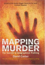 Mapping murder : the secrets of geographical profiling