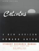 Cover of: Student Resource Manual to Accompany Calculus: A New Horizon (Calculus)