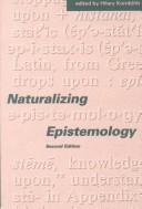 Cover of: Naturalizing epistemology