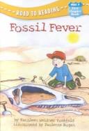 Cover of: Fossil Fever (Road to Reading Mile 4: First Chapter Books)