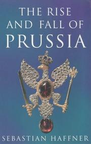 Cover of: The Rise and Fall of Prussia