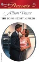 Cover of: The Boss's Secret Mistress by Alison Fraser