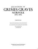 Excavations at Grimes Graves, Norfolk, 1972-1976. Fasc.2, The Neolithic, Bronze Age and latter pottery