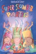 Cover of: Super Slumber Parties by Brooks Whitney