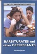 Cover of: Barbiturates and Other Depressants (Drug Abuse Prevention Library)