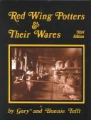 Red Wing potters & their wares by Gary Tefft