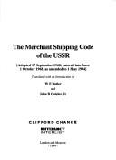 The merchant shipping code of the USSR : (adopted 17 September 1968 ; entered into force 1 October 1968, as amended to 1 May 1994)