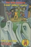 Cover of: Camp Ghost-Away (Pee Wee Scouts)