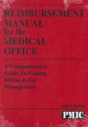 Cover of: Reimbursement Manual for the Medical Office: A Comprehensive Guide to Coding, Billing & Fee Management