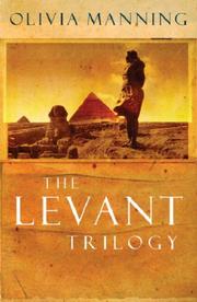 The Levant Trilogy by Olivia Manning