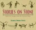 Cover of: Stories on Stone: Rock Art, Images from the Ancient Ones
