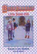 Cover of: Karen's Ice Skates (Baby-Sitters Little Sister) by Ann M. Martin
