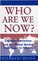 Who are we now? : Christian humanism and the global market from Hegal to Heaney