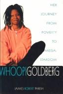 Cover of: Whoopi Goldberg by James Robert Parish