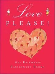 Love please! : one hundred passionate poems