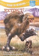 Cover of: Extinct! Creatures of the Past (Road to Reading Mile 4: First Chapter Books)