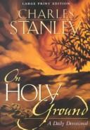 On Holy Ground by Charles Stanley