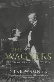 Cover of: The Wagners the Dramas of a Musical Dynasty