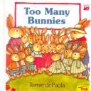 Cover of: Too Many Bunnies