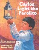 Cover of: Carlos, Light the Farolito by Jean Ciavonne