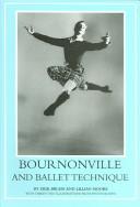 Cover of: Bournonville And Ballet Technique: Studies And Comments On August Bournonville's Etudes Choregraphiques