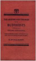 Cover of: legends and theories of the Buddhists: compared with history and science: with introductory notices of the life and system of Gotama Buddha