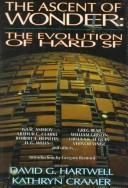 Cover of: The Ascent of Wonder: The Evolution of Hard SF