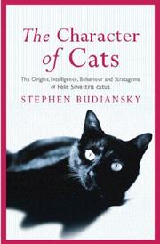 The Character of Cats by Stephen Budiansky
