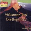 Cover of: Volcanoes and Earthquakes (QEB Start Writing)