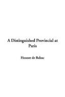 Cover of: A Distinguished Provincial at Paris by Honoré de Balzac