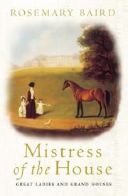Mistress of the house : great ladies and grand houses, 1670-1830