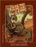 Cover of: A Home for Pearl Squirrel: A Solomon Raven Story / Una casa para la ardilla Perla: Una historia del cuervo Salomón (A Solomon Raven Story)